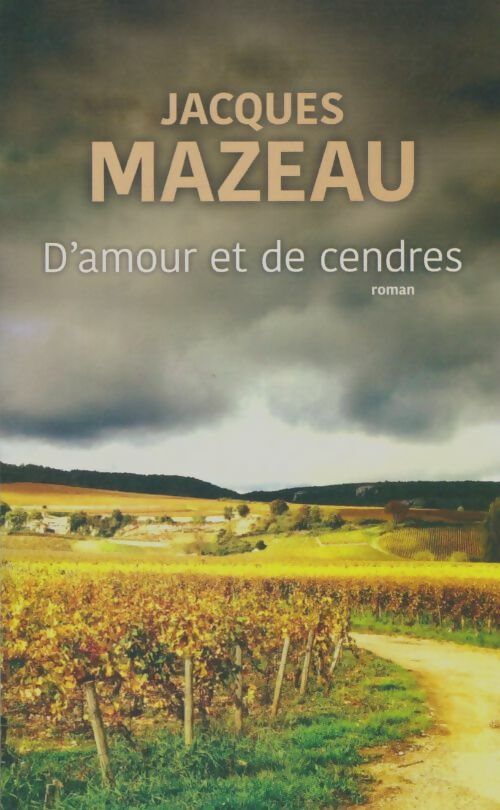 Livrenpoche : D'amour et de cendres - Jacques Mazeau - Livre