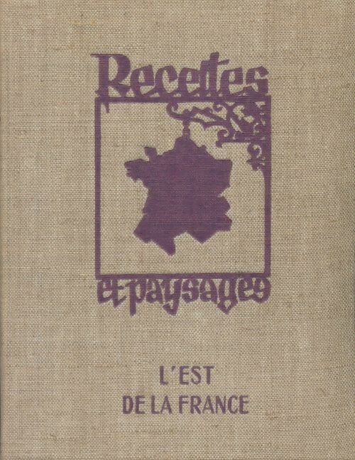Livrenpoche : Recettes et paysages : L'est de la France - Collectif - Livre