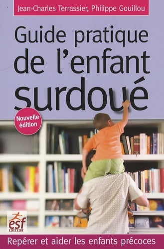 Livrenpoche : Guide pratique de l'enfant surdoué : Repérer et aider les enfants précoces - Jean-charles Terrassier - Livre