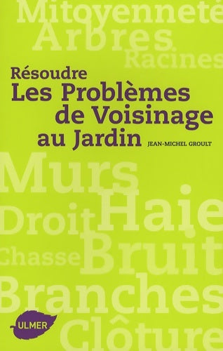 Livrenpoche : Résoudre les Problèmes de Voisinage au Jardin - Jean-Michel Groult - Livre