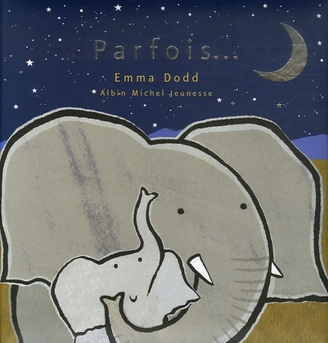 Livrenpoche : Parfois... - Emma Dodd - Livre