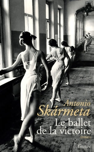 Livrenpoche : Le ballet de la victoire - Antonio Skarmeta - Livre