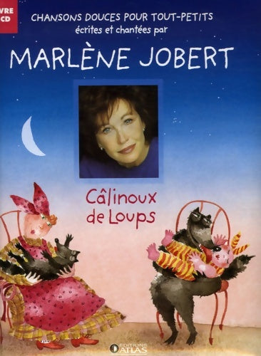 Livrenpoche : Câlinoux de loups : Chansons douces pour tout-petits - Marlène Jobert - Livre