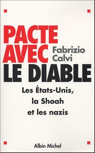 Livrenpoche : Pacte avec le diable : Les États-Unis la Shoah et les nazis - Fabrizio Calvi - Livre