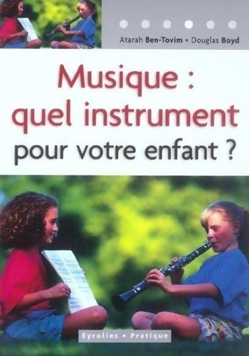 Livrenpoche : Musique : Quel instrument pour votre enfant ? - Atarah Ben-Tovim - Livre