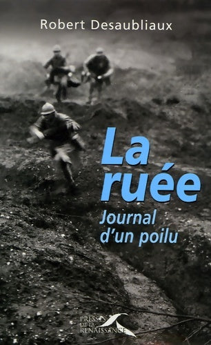 Livrenpoche : La Ruée : Journal d'un poilu - Robert Desaubliaux - Livre
