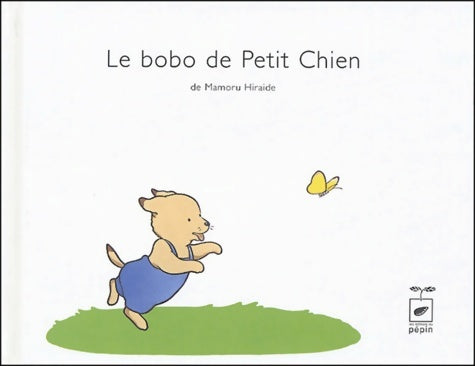 Livrenpoche : Le bobo de Petit Chien - Mamoru Hiraide - Livre