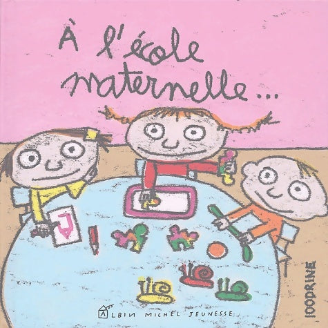Livrenpoche : A l'école maternelle... - 100drine - Livre