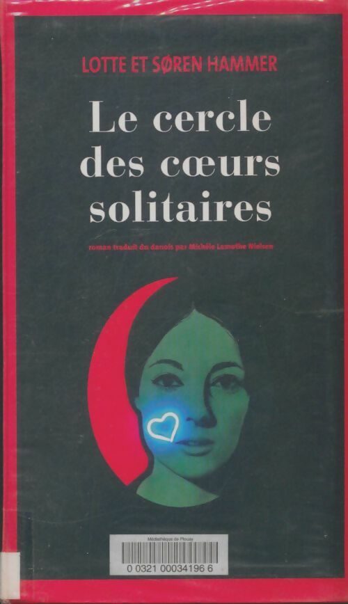 Livrenpoche : Le cercle des coeurs solitaires - Lotte Hammer - Livre