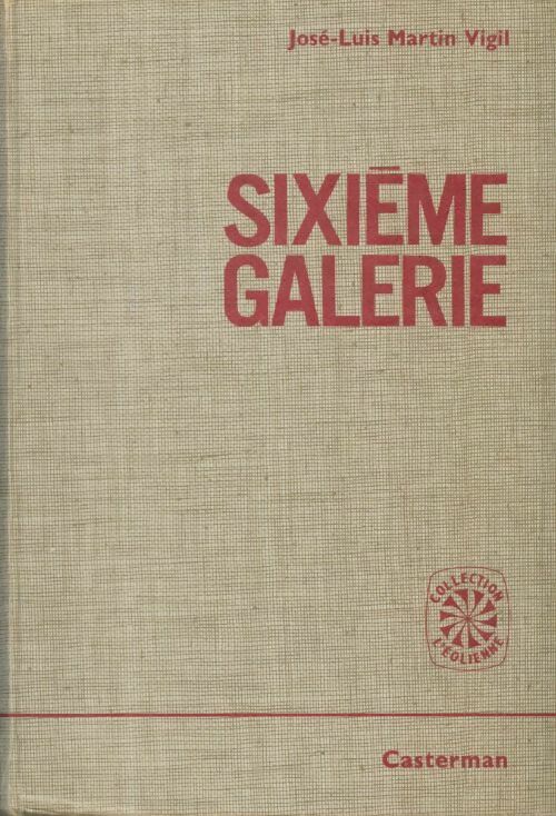 Livrenpoche : Sixième galerie - J.L. Martin Vigil - Livre