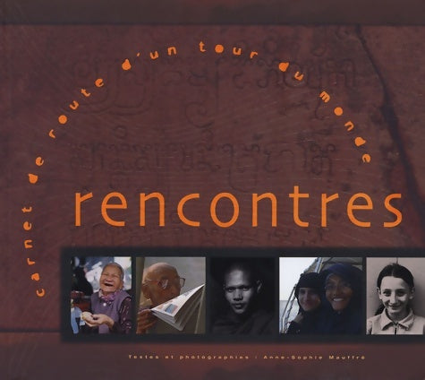 Livrenpoche : Rencontres : Carnet de route d'un tour du monde - Anne-Sophie Mauffré - Livre