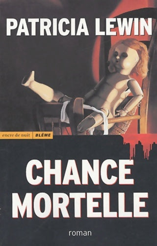Livrenpoche : Chance mortelle - Patricia Lewin - Livre