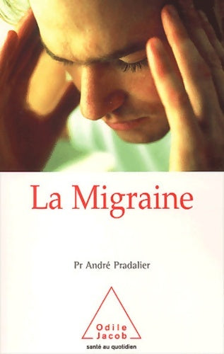 Livrenpoche : La Migraine - Professeur André Pradalier - Livre