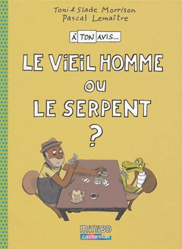 Livrenpoche : À ton avis : Le Viel Homme ou le Serpent - Lemaitre Morrisson - Livre