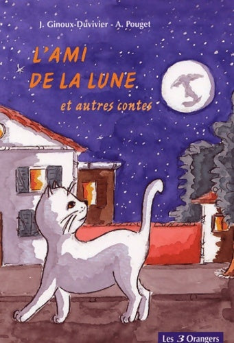 L'ami de la lune et autres contes - A Pouget - Livre