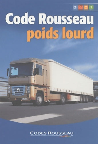 Livrenpoche : Code Rousseau : Poids lourd 2003 - Collectif - Livre