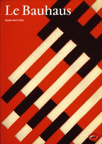 Livrenpoche : Le Bauhaus - Frank Whitford - Livre