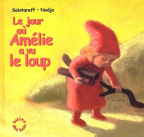 Livrenpoche : Le jour où Amélie a vu le loup - Grégoire Solotareff - Livre