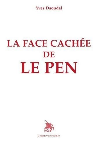 Livrenpoche : La face cachée de Le Pen - Yves Daoudal - Livre