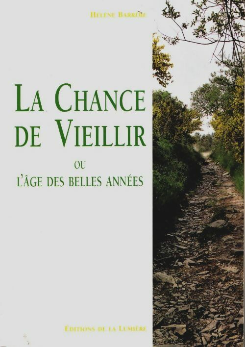 Livrenpoche : La chance de vieillir ou l'âge des belles années - Hélène Barrère - Livre