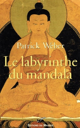 Livrenpoche : Le Labyrinthe Du Mandala - Patrick Weber - Livre