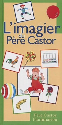 Livrenpoche : L'imagier du père Castor - Collectif - Livre