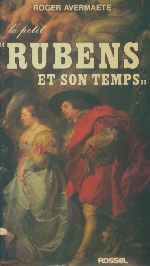 Livrenpoche : Rubens et son temps - Roger Avermaete - Livre