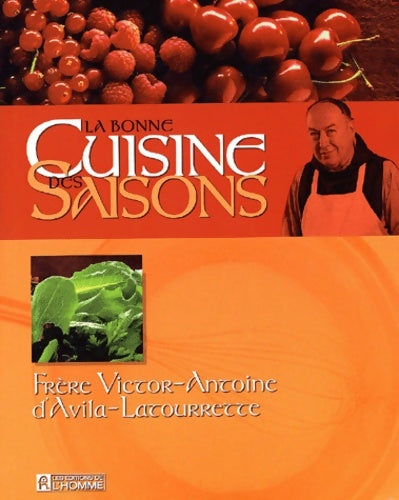 Livrenpoche : La Bonne Cuisine Des Saisons - Victor-antoine D' Avila-latourrette - Livre
