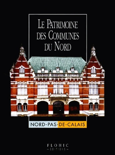 Livrenpoche : Le patrimoine des communes du nord 2 volumes - Collectif - Livre