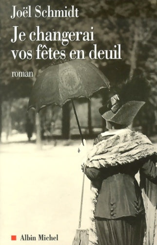 Livrenpoche : Je changerai vos fêtes en deuil - Joël Schmidt - Livre