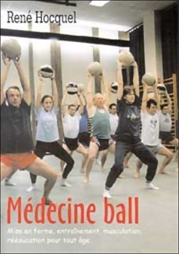 Livrenpoche : Le médecine-ball - René Hocquel - Livre