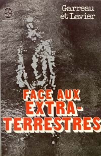 Livrenpoche : Face aux extra-terrestres - Charles Garreau, Raymond Lavier - Livre