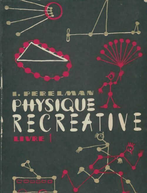 Livrenpoche : Physique récréative Tome I - I Perelman - Livre