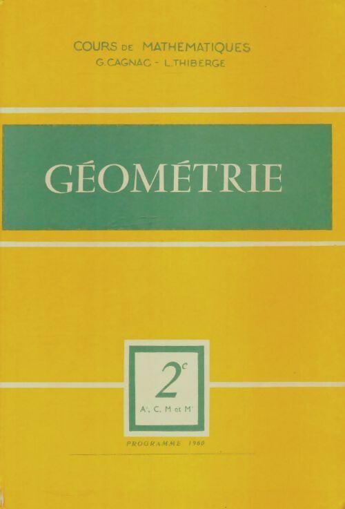 Livrenpoche : Géométrie Seconde A', C, M et M' - G. Cagnac - Livre