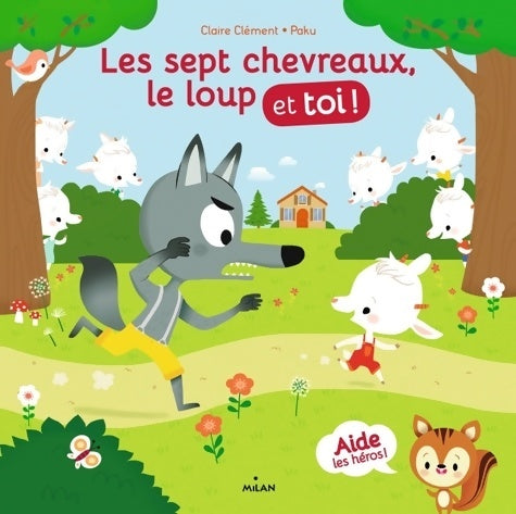Livrenpoche : Les sept chevreaux le loup et toi ! - Claire Clément - Livre