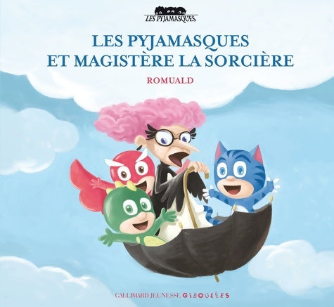 Livrenpoche : Les pyjamasques et Magistère la sorcière - Romuald - Livre