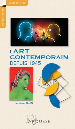 Livrenpoche : L'art contemporain depuis 1945 - Jean-Louis Pradel - Livre