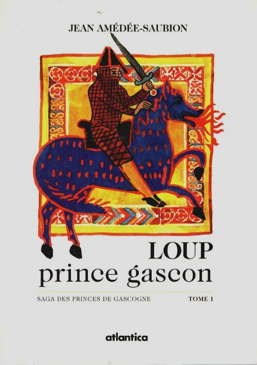 Livrenpoche : Saga des princes de gascogne Tome I - Collectif Angevin De Recherche - Livre