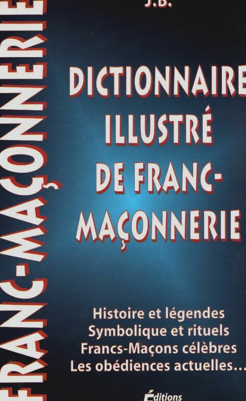 Livrenpoche : Dictionnaire illustré de franc-maçonnerie - J-B - Livre