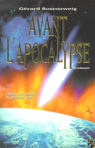Livrenpoche : Avant l'apocalypse - Gérard Rosenzweig - Livre