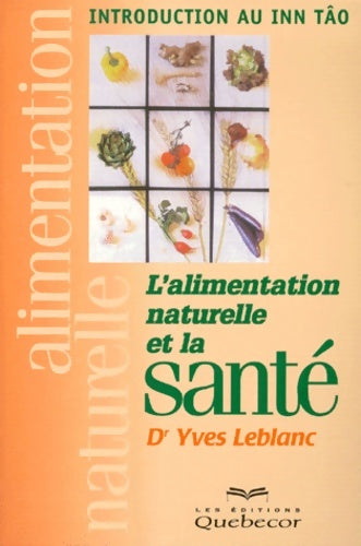 Livrenpoche : L'alimentation naturelle et la santé - Leblanc - Livre