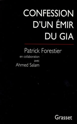 Livrenpoche : Confession d'un émir du GIA - Patrick Forestier - Livre
