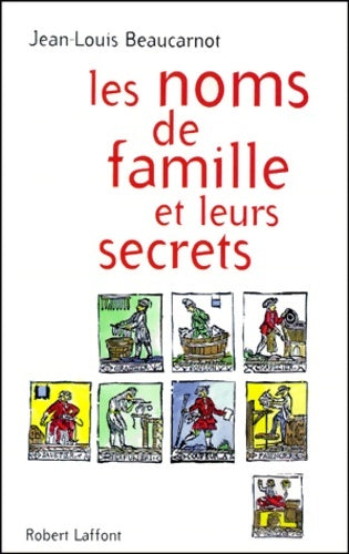 Livrenpoche : Les noms de famille et leurs secrets - Jean-Louis Beaucarnot - Livre