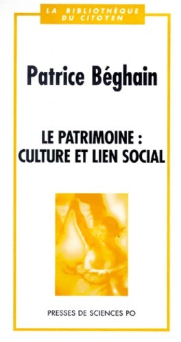 Livrenpoche : Le patrimoine : Culture et lien social - Patrice Béghain - Livre