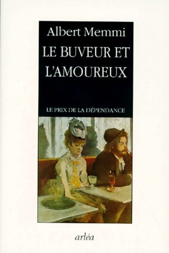 Livrenpoche : Le Buveur et l'amoureux - Albert Memmi - Livre