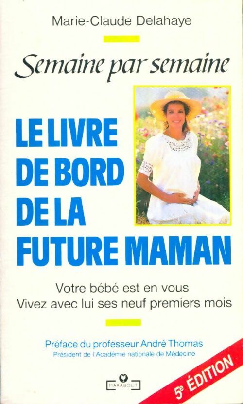 Livrenpoche : Le livre de bord de la future maman - Marie-Claude Delahaye - Livre