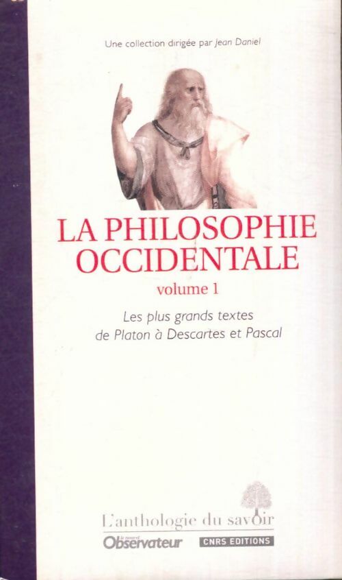 Livrenpoche : La philosophie occidentale Tome I : Les plus grands textes de Platon à Descartes et Pascal - Collectif - Livre