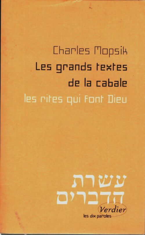 Livrenpoche : Les grands textes de la cabale : Les rites qui font dieu - Charles Mopsik - Livre