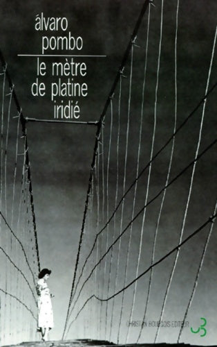 Livrenpoche : Le mètre de platine iridié - Alvaro Pombo - Livre