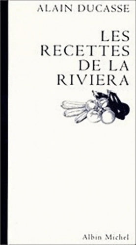 Livrenpoche : Les Recettes de la Riviera - Alain Ducasse - Livre